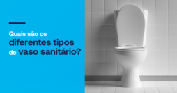 Quais são os diferentes tipos de vaso sanitário?